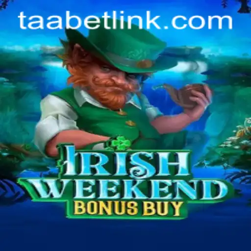 Exploring the Thrills of IrishWeekendBonusBuy: A Captivating Gaming Experience by TAABET.COM