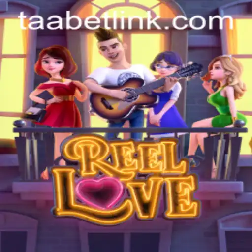 Exploring the Thrills of ReelLove on TAABET.COM