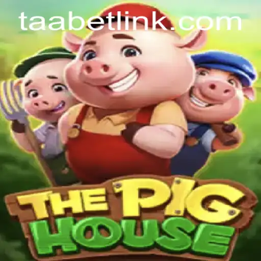 ThePigHouse: A New Gaming Sensation Powered by TAABET.COM